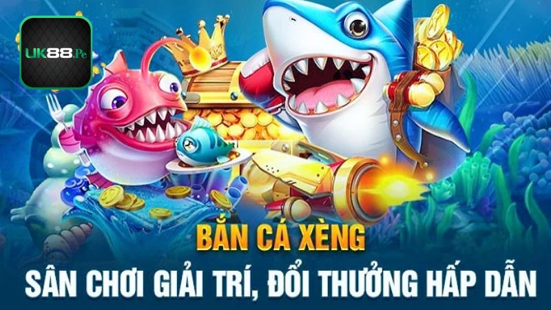 Giới thiệu sơ lược về Bắn Cá Xèng là gì 