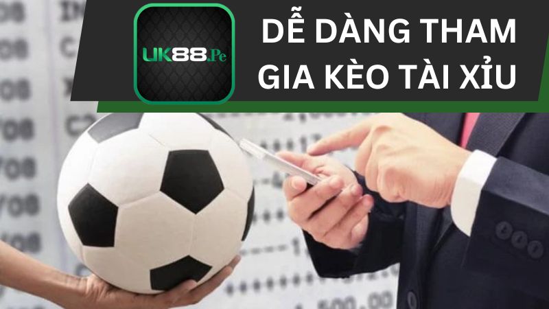 Kèo tài xỉu dễ dàng tham gia và đơn giản