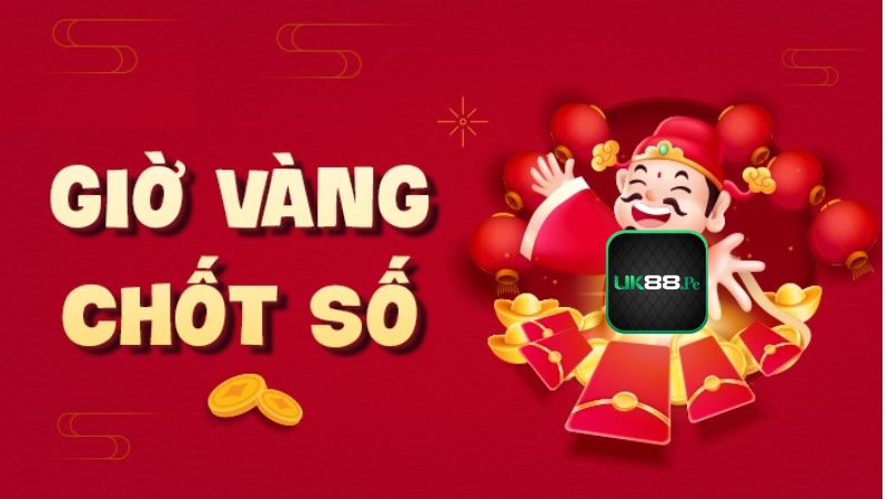 Giới thiệu sơ lược về giờ vàng chốt số