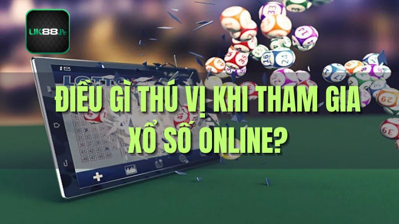 Điểm thu hút người chơi tại xổ số online